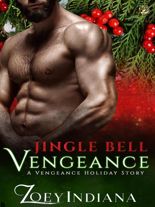 Title details for Jingle Bell Vengeance by Zoey Indiana - Available